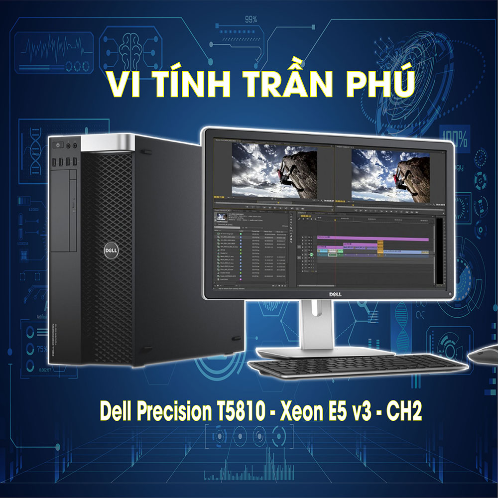 Máy trạm Dell Precision T5810 - Xeon E5 v3 - CH3
